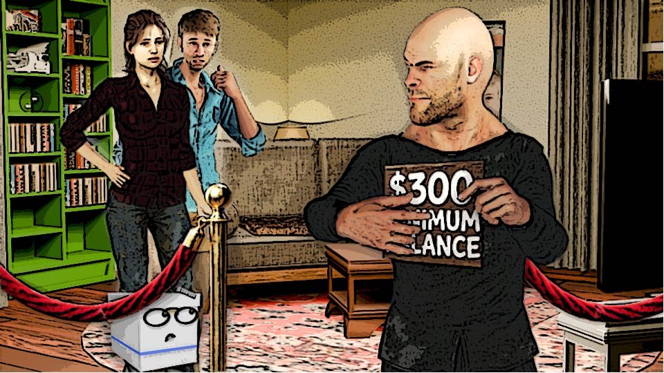 A cel-shaded illustration of roommates Alexa and Marty staring in fear at a very rough looking man holding a sign that reads "$300 Minimum Balance" standing in the Scrumble apartment while Doc looks on